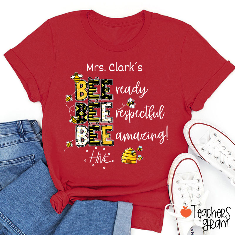 Personalized Name Bee Ready Respectful Amazing Teacher T-Shirt