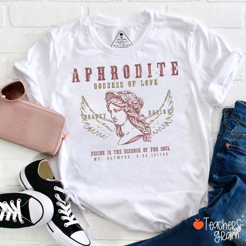 Aphrodite Goddess Of Love Teacher T-Shirt