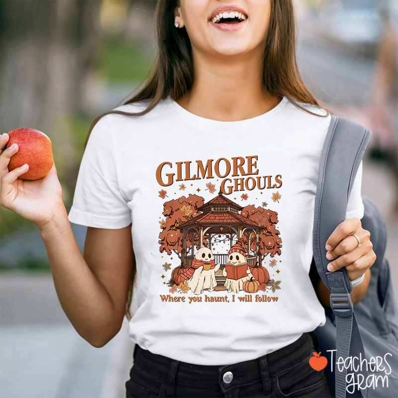 Where You Haunt I Will Follow Teacher T-Shirt