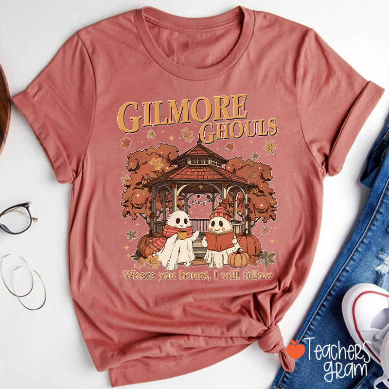 Where You Haunt I Will Follow Teacher T-Shirt