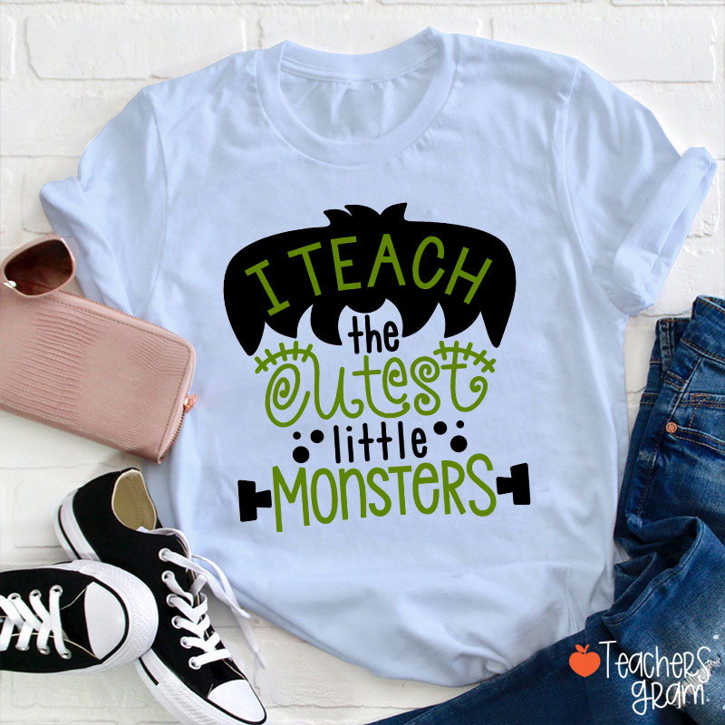 I Teach The Cutest Little Monsters Teacher T-Shirt