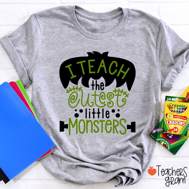 I Teach The Cutest Little Monsters Teacher T-Shirt