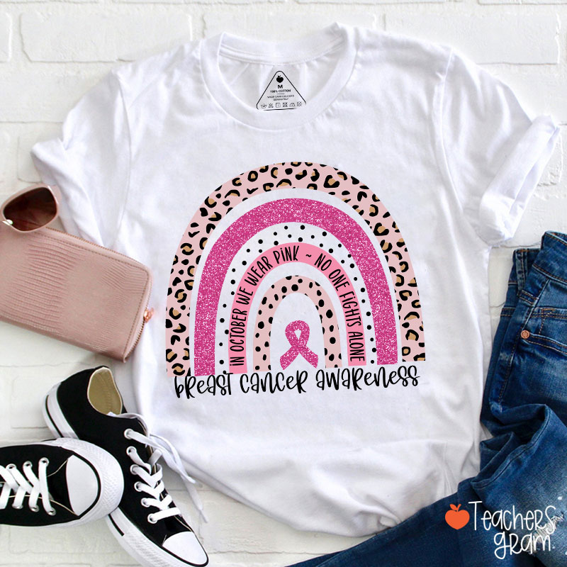 In October We Wear Pink Breast Cancer Awareness Teacher T-Shirt