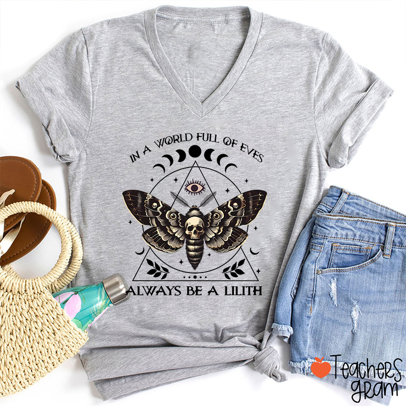 In A World Full Of Eves Always Be A Lilith Teacher Female V-Neck T-Shirt