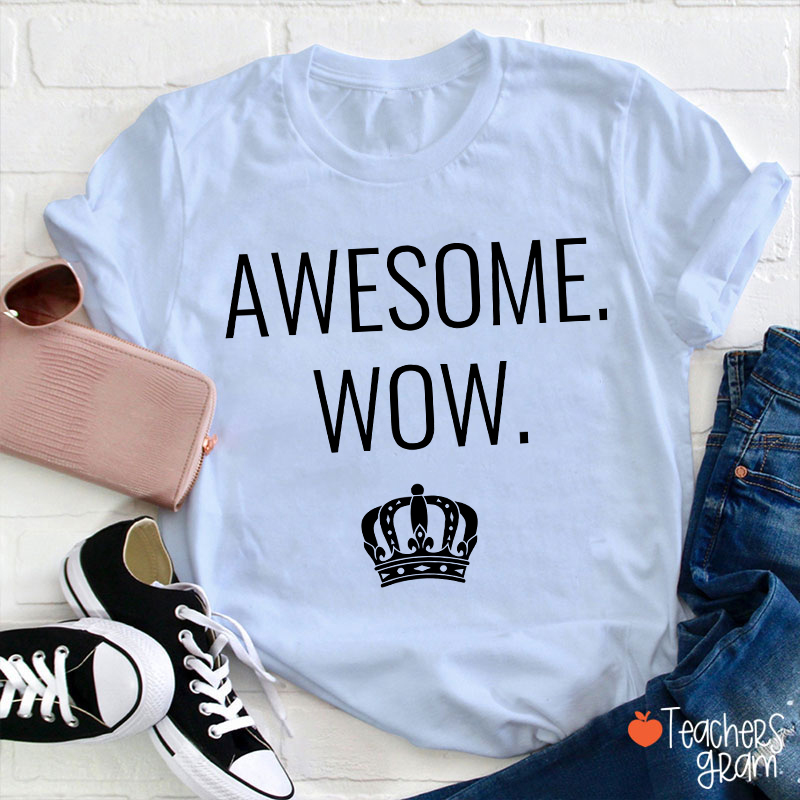 Awesome Wow Teacher T-Shirt
