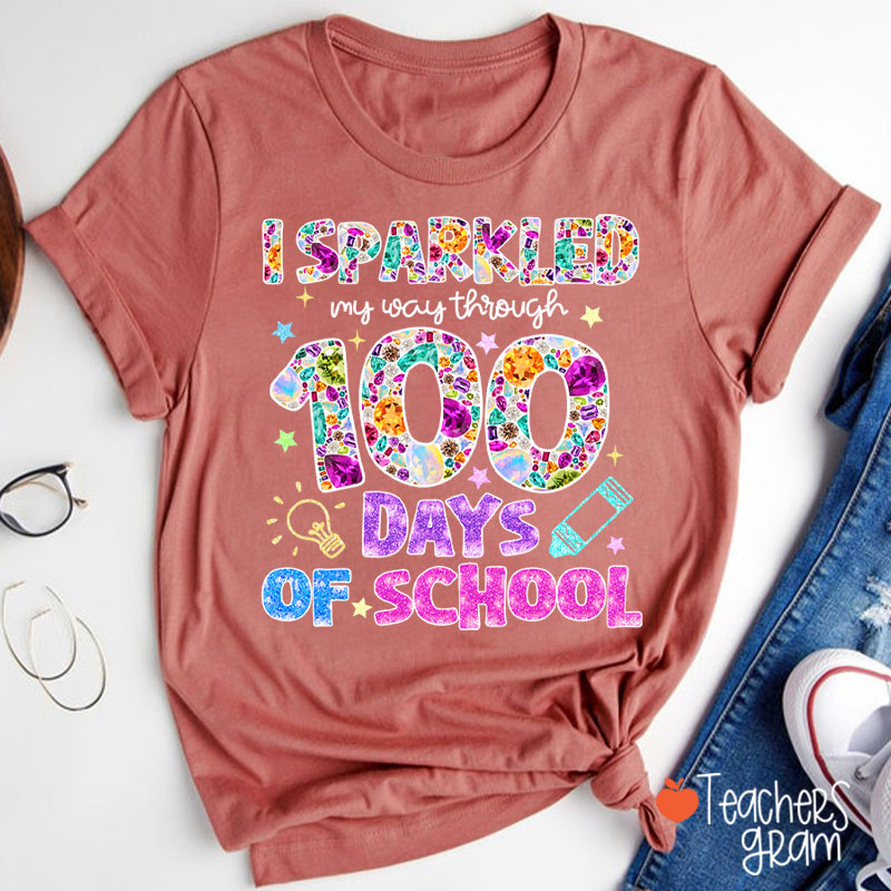 I Sparkled My Way Through 100 Days Of School Teacher T-Shirt