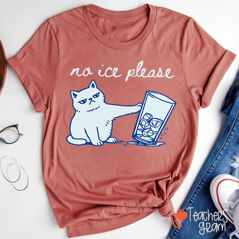No Ice Please Cute Cat Teacher T-Shirt