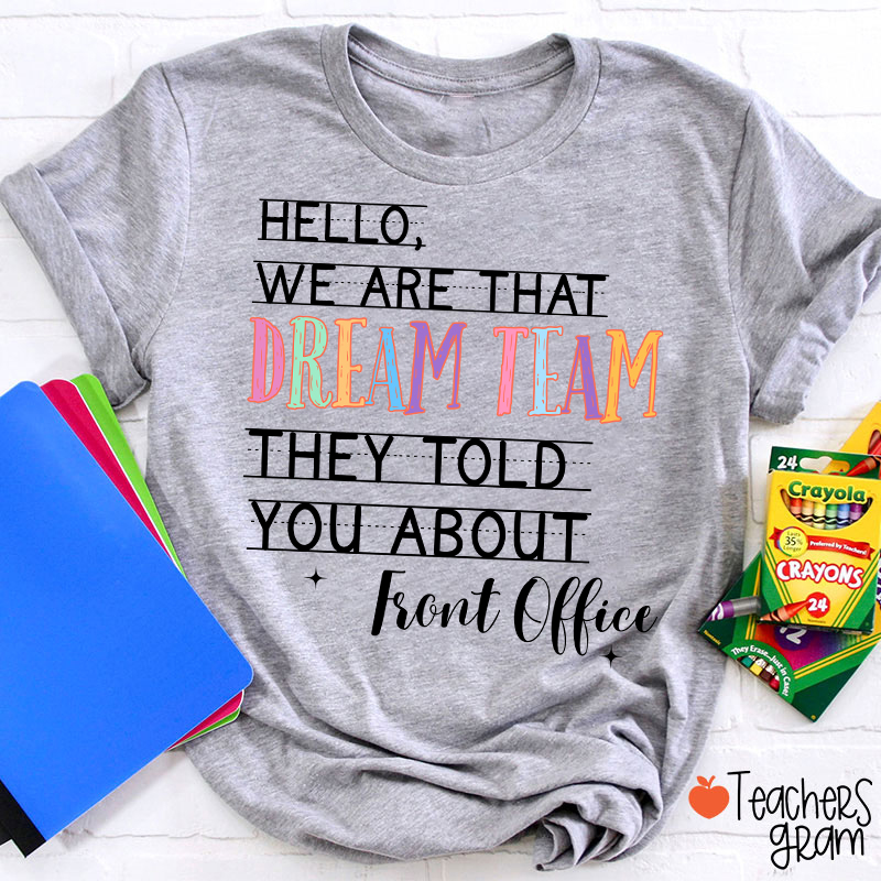 Personalized Team We Are That Dream Team They Told You About Teacher T-Shirt