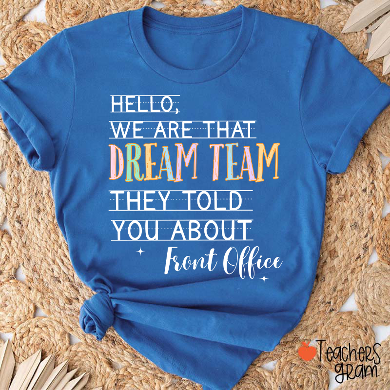 Personalized Team We Are That Dream Team They Told You About Teacher T-Shirt