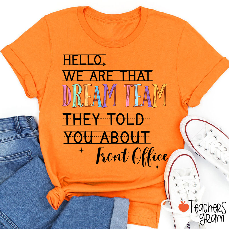 Personalized Team We Are That Dream Team They Told You About Teacher T-Shirt