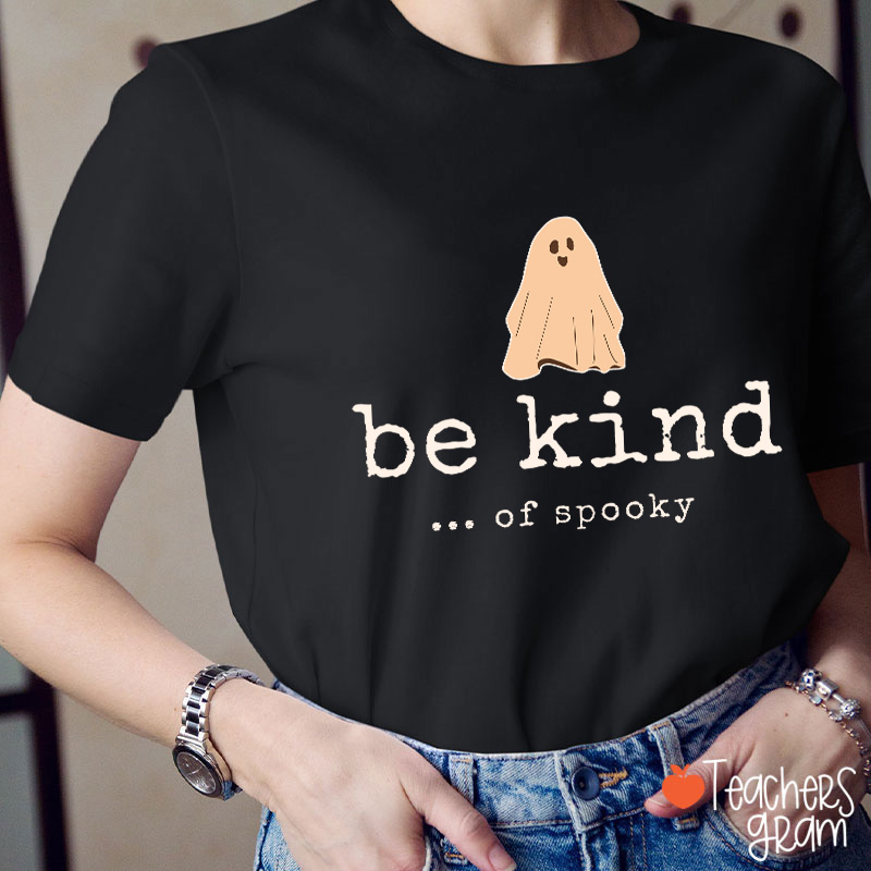Be Kind Of Spooky Halloween Teacher T-Shirt