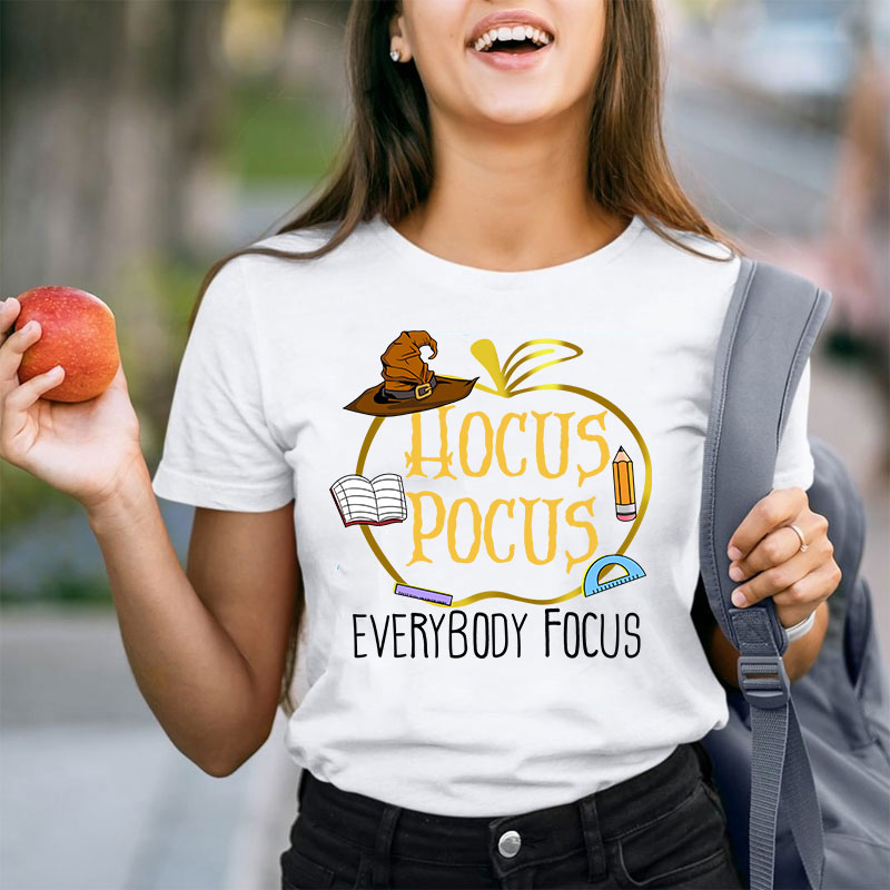Hocus Pocus Everybody Focus Teacher T-Shirt