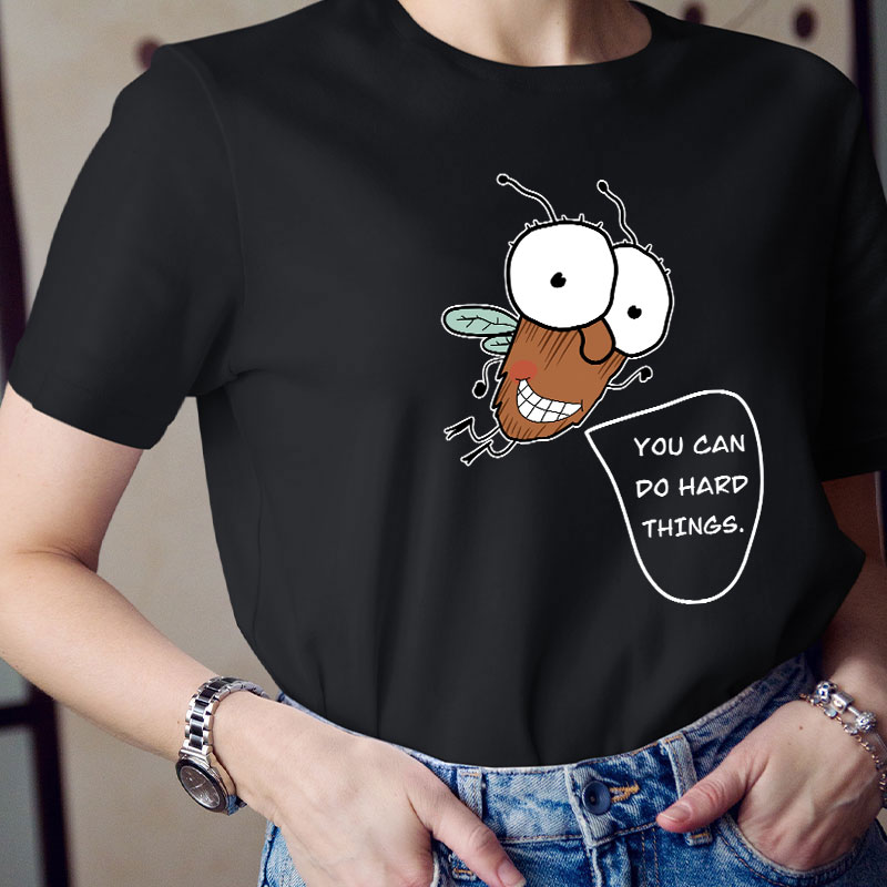 You Can Do Hard Things Teacher T-Shirt