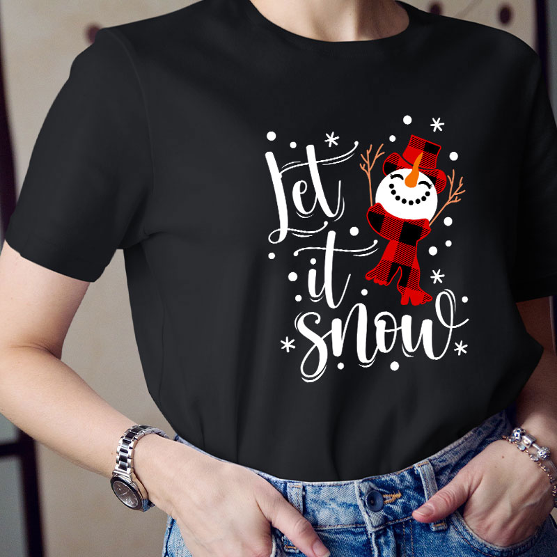 Let It Snow Snowman Teacher T-Shirt