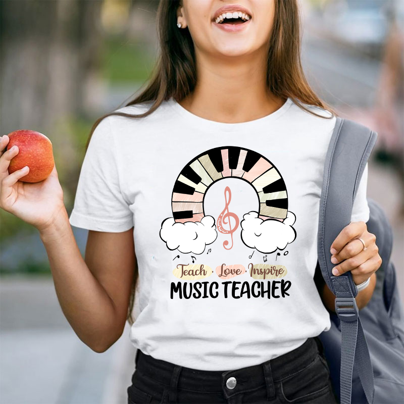 Teach Love Inspire Music Teacher T-Shirt