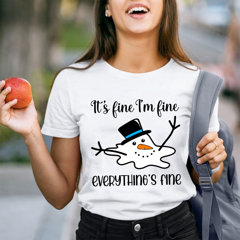 It's Fine I'm Fine Everything's Fine Teacher T-Shirt