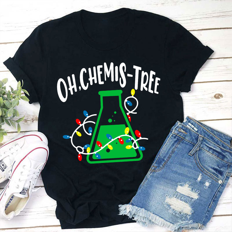Oh Chemistree Teacher T-Shirt