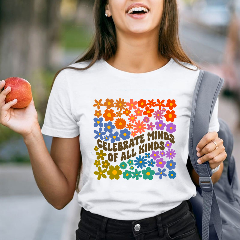 Celebrate Minds Of All Kinds Teacher T-Shirt