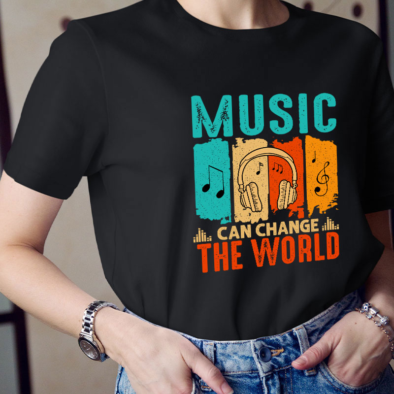 Music Can Change The World Teacher T-Shirt