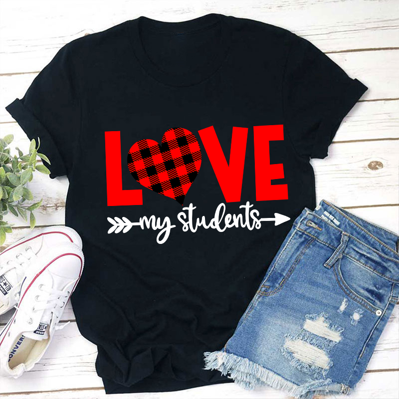 Love My Students Teacher T-Shirt