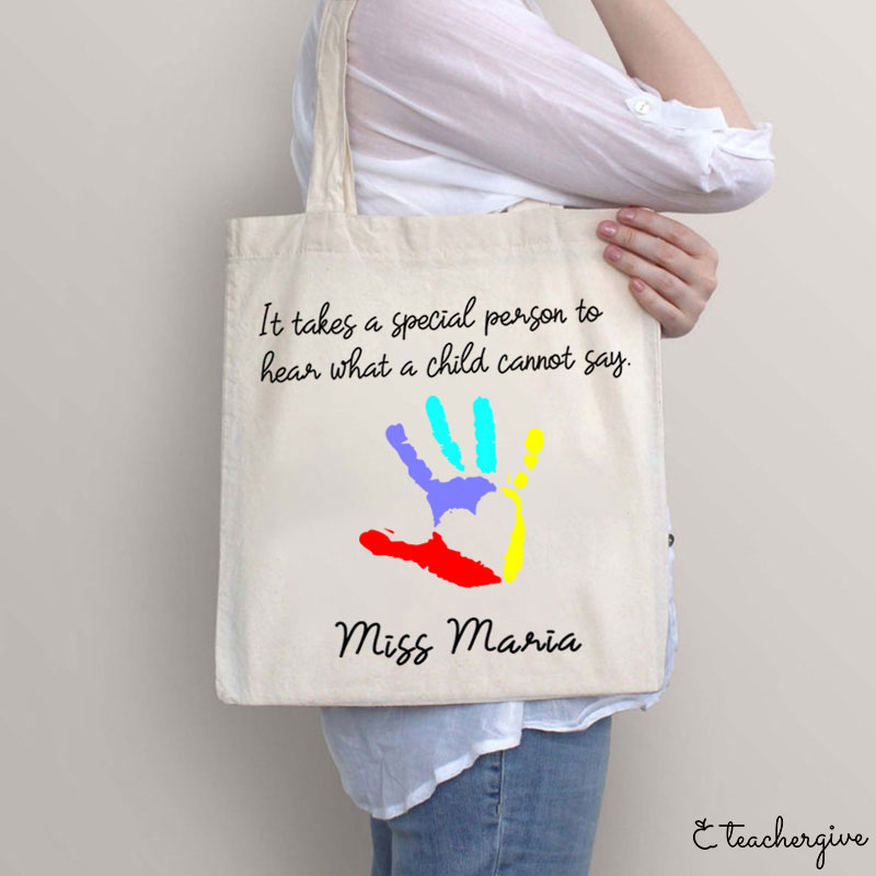 Personalized It Takes A Special Person To Hear A Child Cannot Say Teacher Tote Bag