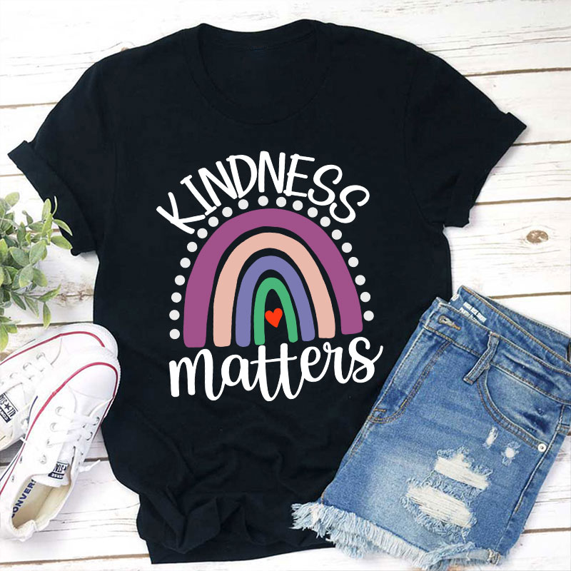 Kindness Matter Rainbow Teacher T-Shirt