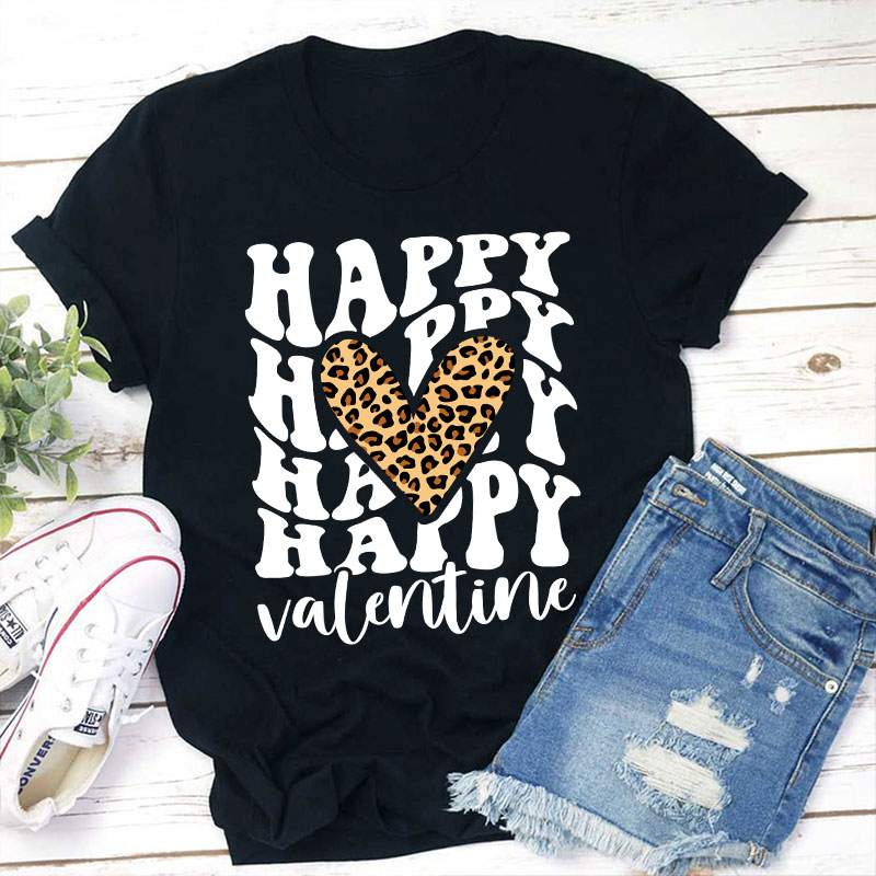 Happy Happy Valentine Leopard Heart Teacher T-Shirt