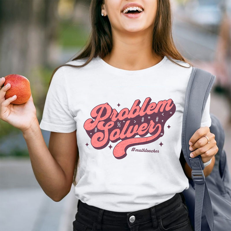 Problem Solver Math Teacher T-Shirt
