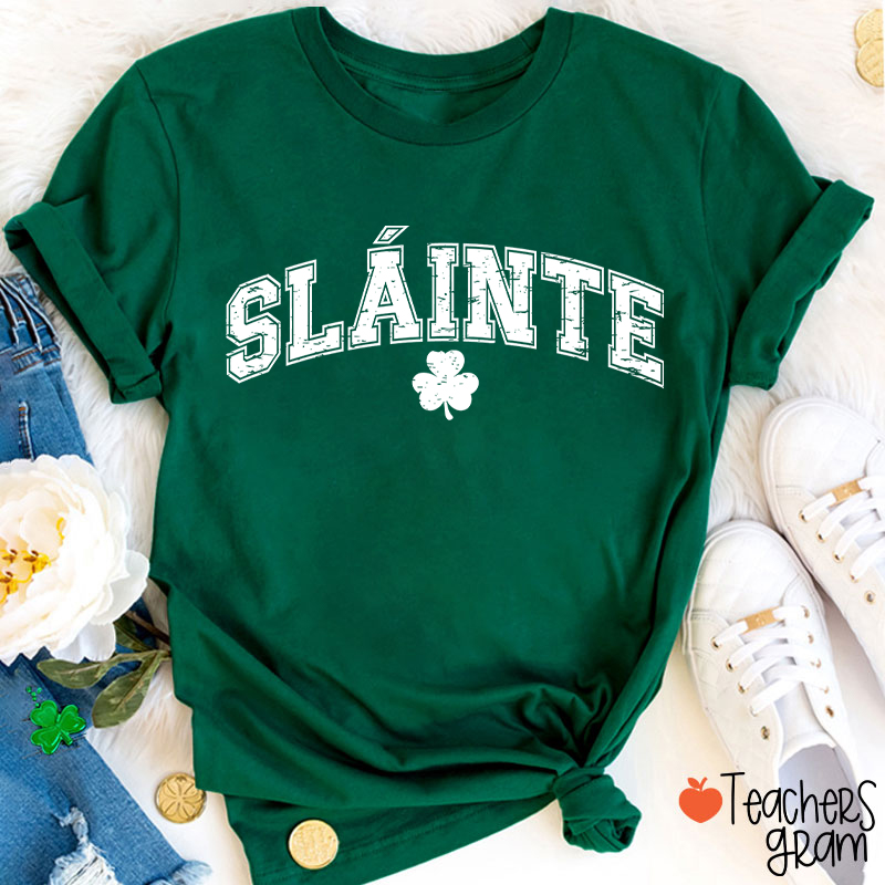 Sláinte St. Patrick's Day Teacher T-Shirt