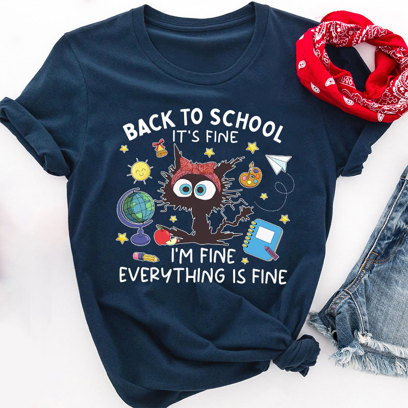 Back To School It's Fine Teacher T-Shirt