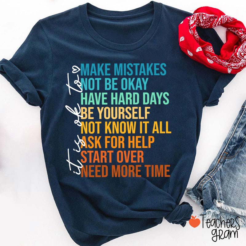 It Is Ok To Make Mistakes Teacher T-Shirt