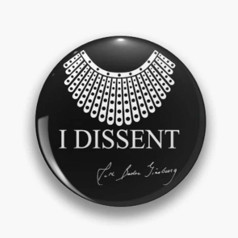 I Dissent RBG Teacher Pinback Button