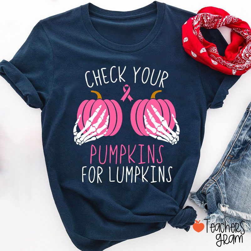 Check Your Pumpkins For Lumpkin Teacher T-Shirt