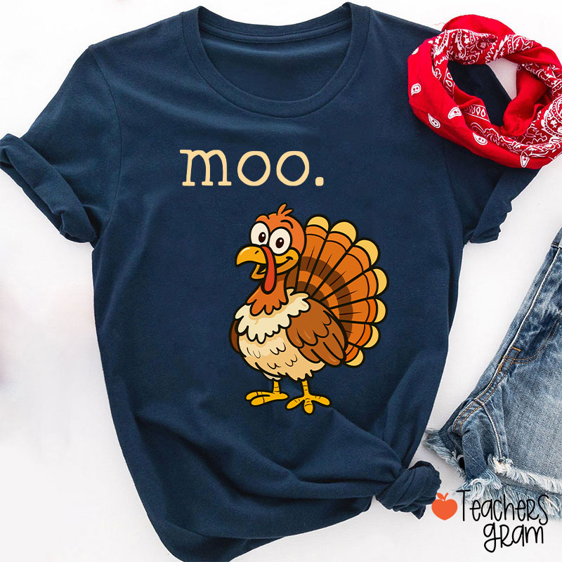 Moo Turkey Thanksgiving Teacher T-Shirt