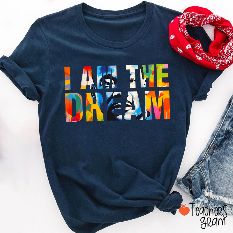 Dream Like A King Teacher T-Shirt