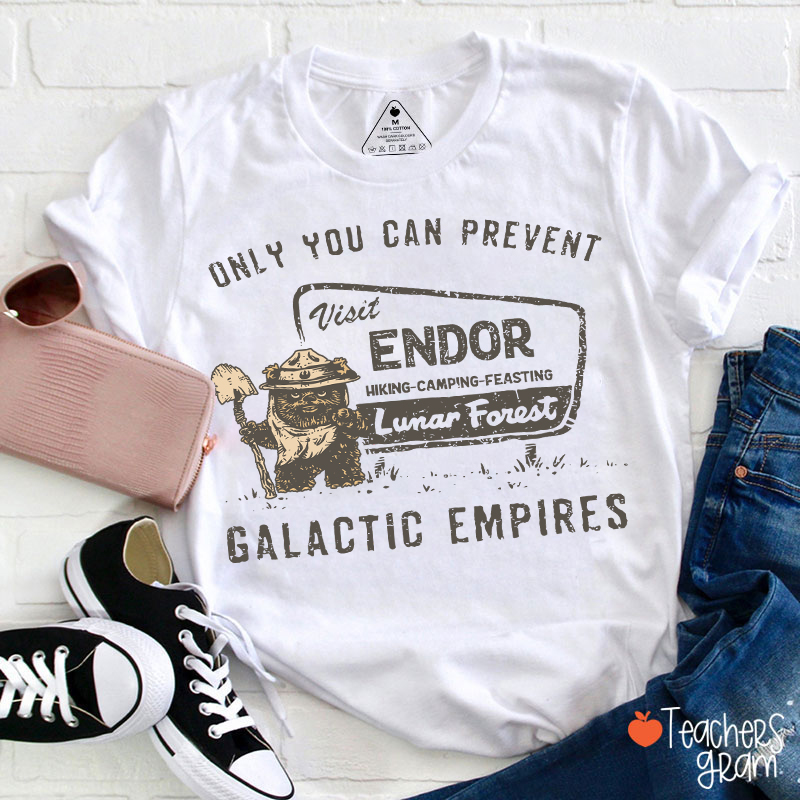 Only You Can Prevent Galactic Empires Teacher T-Shirt
