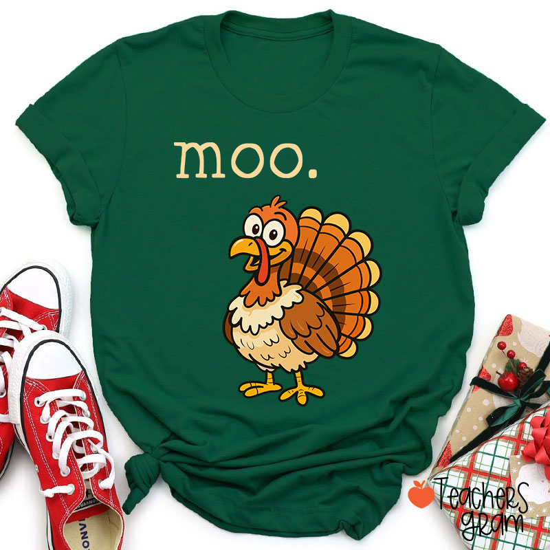 Moo Turkey Thanksgiving Teacher T-Shirt