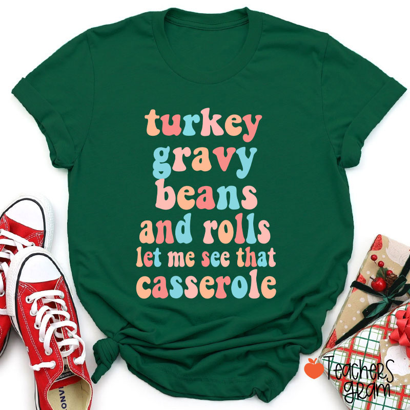 Let Me See That Casserole Teacher T-Shirt