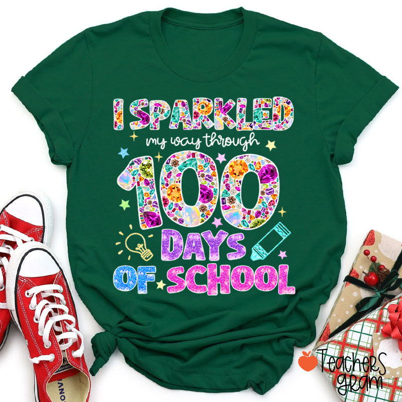 I Sparkled My Way Through 100 Days Of School Teacher T-Shirt