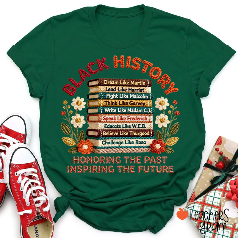 Faux Yarn Black History Honoring The Past Inspiring The Future Teacher T-Shirt