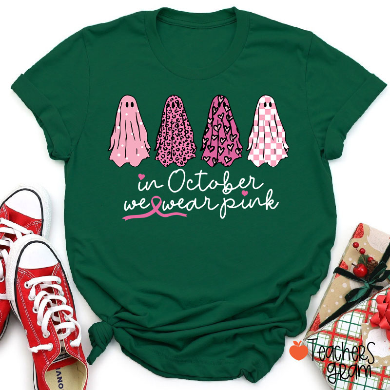 Pink Ghost In October We Wear Pink Teacher T-Shirt