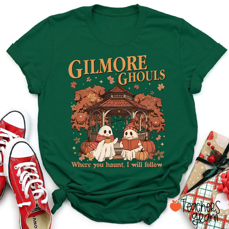 Where You Haunt I Will Follow Teacher T-Shirt