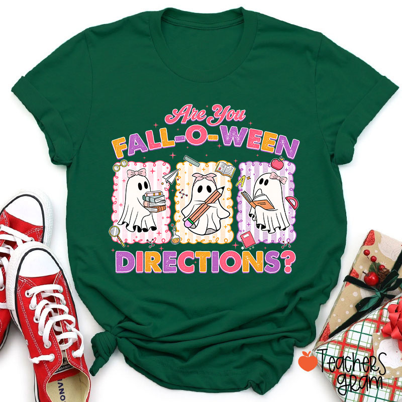 Are You Fall-O-Ween Directions Teacher T-Shirt