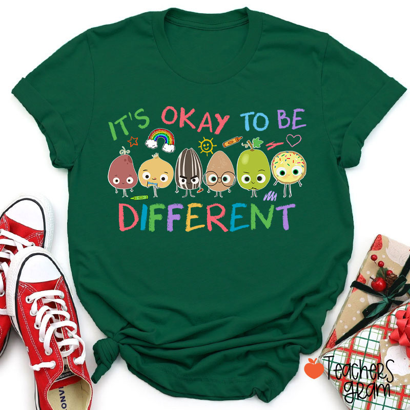 It's Okay To Be Different Teacher T-Shirt