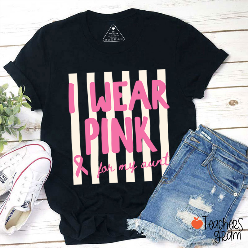 Personalized I Wear Pink For My Pink Ribbon Teacher T-Shirt-Teachersgram