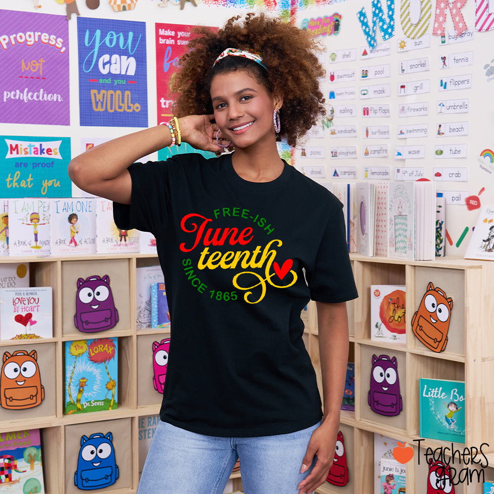 Free Ish Since 1865 Juneteenth Teacher T-Shirt