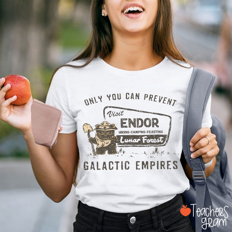 Only You Can Prevent Galactic Empires Teacher T-Shirt
