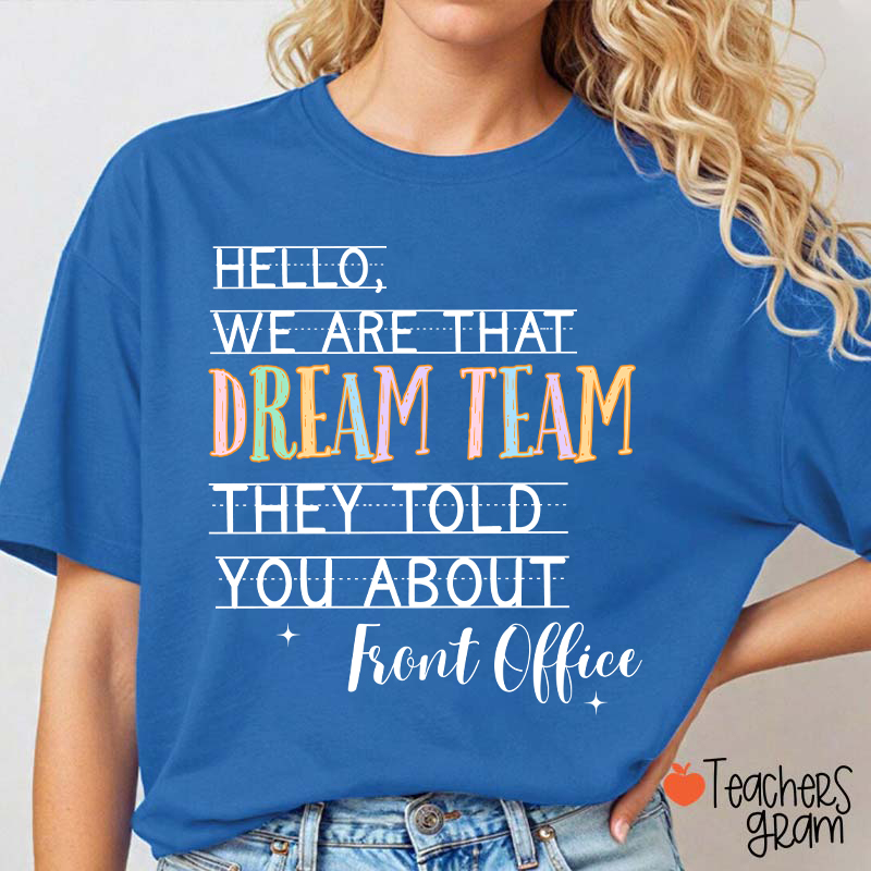Personalized Team We Are That Dream Team They Told You About Teacher T-Shirt