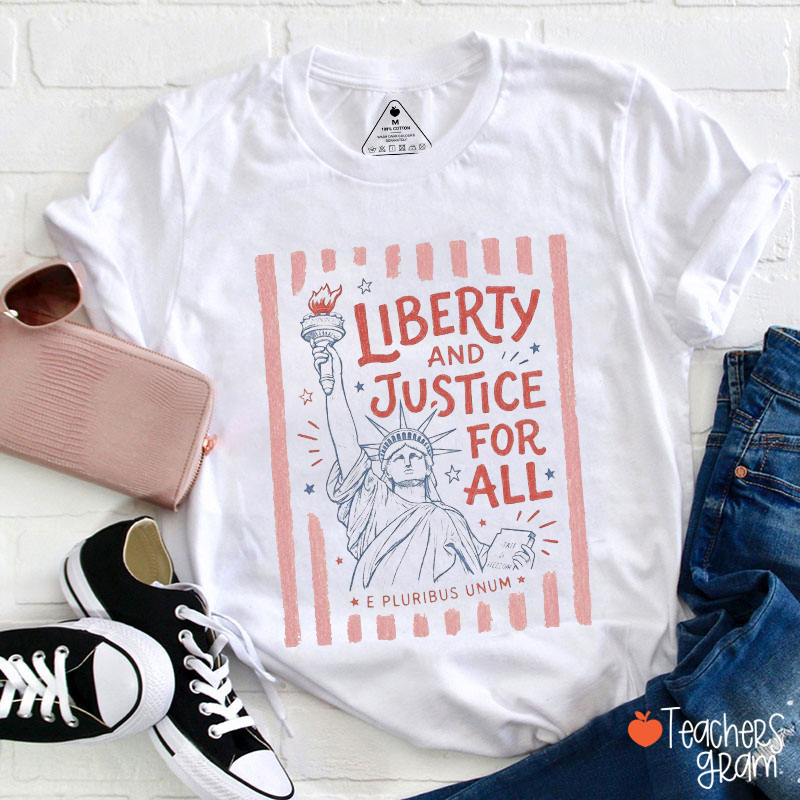 Liberty And Justice For All Teacher T-Shirt