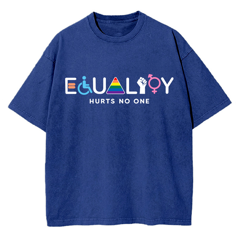 Equality Hurts No One Teacher Washed T-Shirt